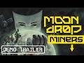 Moon Drop Miners - Demo Trailer