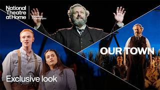 Exclusive Look | Our Town | National Theatre at Home