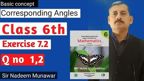 Class 6 Exercise 7.2 Q no 1,2 NBF Maths Ex 7.2 How find corresponding Angles Sir Nadeem Munawar