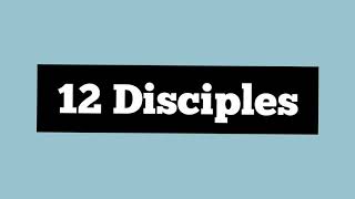 12 Disciples | Names in the Bible | Twelve Disciples | Names of the 12 disciples of Jesus Christ