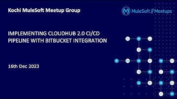 Kochi Mulesoft Meetup # 16 - Implementing CloudHub 2.0 CI/CD Pipeline with Bitbucket Integration