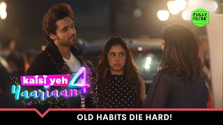 Old Habits Die Hard! | Kaisi Yeh Yaariaan - Season 4