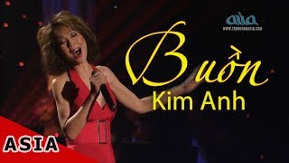 Video thumbnail of "Buồn | Nhạc Sĩ: Y Vân |  Kim Anh | ASIA 51"