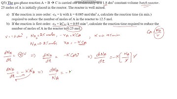 Batch Reactor First Order (Practice Problem 3 Part b) Chemical Reaction Engineering ChemE Tutor