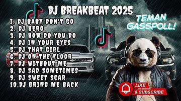 DJ BREAKBEAT MIXTAPE TERBARU 2025 FULL BASS II TEMAN GASSPOLL