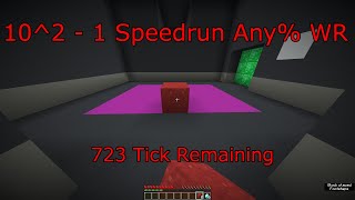 10^2 - 1 Minecraft Speedrun Any% (Former) World Record - 723 Tick Remaining