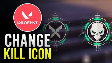 How To Change The Kill Icon In Valorant - Step By Step (2025)