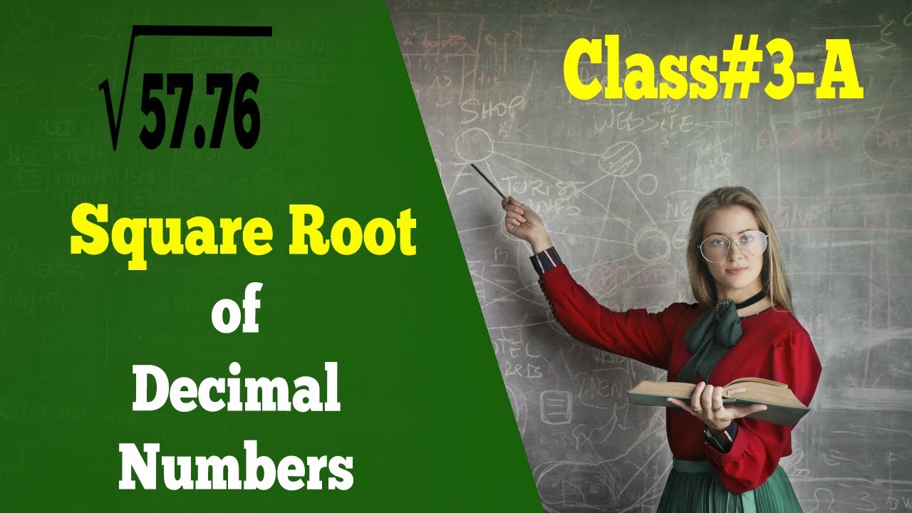 Square Root of Decimal Numbers | Square Root | Under Root √ | Class # 3 ...