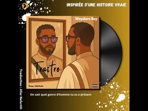 Waydaro Boy Traitre Ganeyna Lyrics Vidéo 