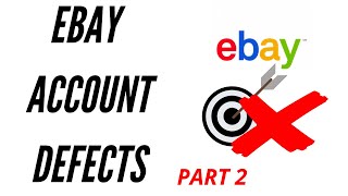 EBAY DEFECTS WHAT ARE THEY, HOW TO AVOID THEM AND DEAL WITH THEM PROPERLY PART 2 7.9