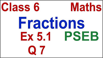 Q 7 | Ex 5.1 | Class 6 | FRACTIONS | Chapter 5 | PSEB | Maths