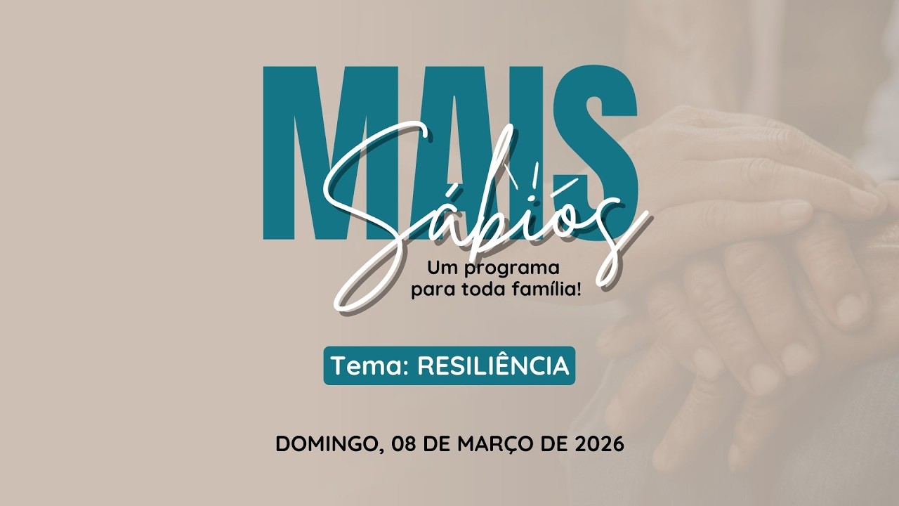 08/03/2026 - [Mais Sábios] - Igreja Cristã Maranata - 