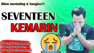 100% Bikin Merinding & Nangis!!! 😢 😭| Seventeen - Kemarin (Versi Cengkok Dangdut) By.Soni Egi chords