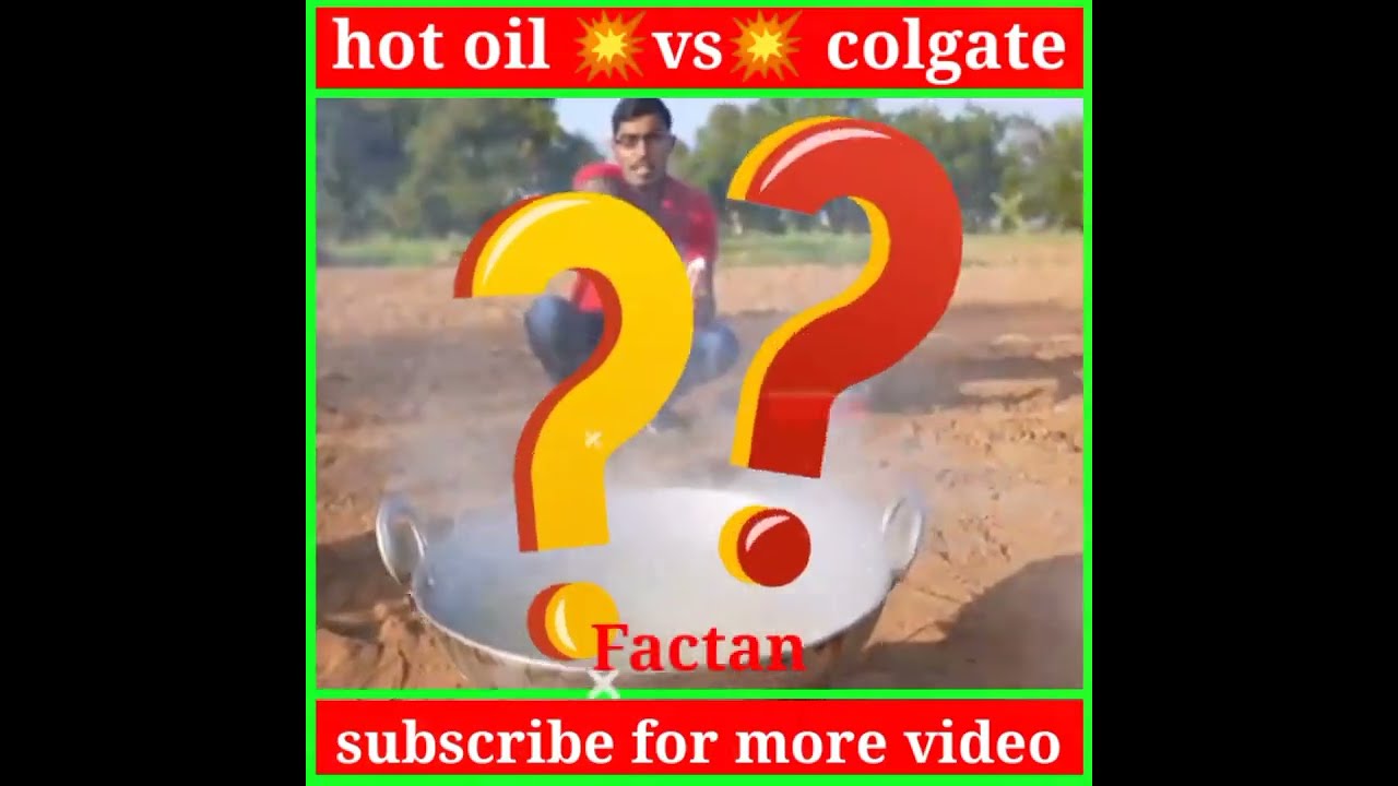 Hot oil 💥vs💥 Colgate 