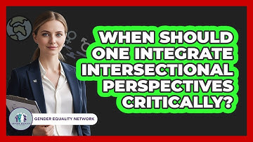 When Should One Integrate Intersectional Perspectives Critically?