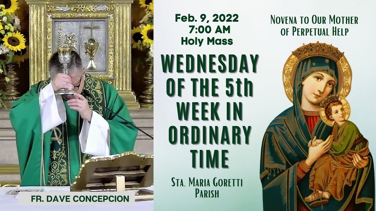 Feb. 9, 2022 | Rosary & 7:00am Holy Mass on Wednesday of the 5th Week ...