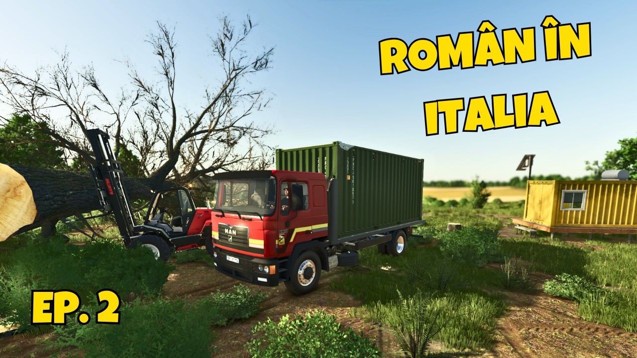 FS25 - BANII, TRACTORUL ȘI CONTAINERELE -  ROMÂN ÎN ITALIA | MONTERIGGIONI EP. 2