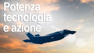 Potenza, tecnologia e azione - F35