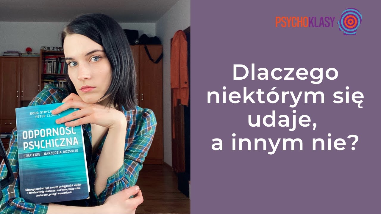 Odporność psychiczna. Strategie i narzędzia rozwoju. Strycharczyk D. Clough P. – Psychoklasy #20