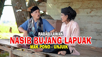 RABAB LAWAK NASIB BUJANG LAPUAK || MAK PONO & UNJUIK