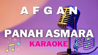 AFGAN - Panah Asmara - Karaoke tanpa vocal