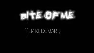 NIKI DEMAR - Bite of Me (Lyric Video)