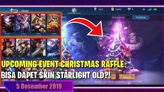 UPCOMING EVENT CHRISTMAS RAFFLE, BISA DAPET SKIN STARLIGHT OLD?!! | Mobile Legends