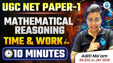 UGC NET Mathematical Reasoning | UGC NET Paper 1 Time & Work by Aditi Mam | JRFAdda