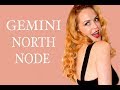 GEMINI NORTH NODE