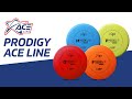 Introducing prodigy disc ace line