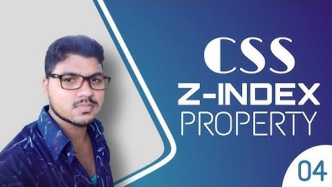 Z-INDEX CSS TUTORIAL ll Ascode ll CSS: 04 ll
