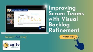 Improving Scrum Teams with Visual Backlog Refinement