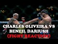 CHARLES OLIVEIRA VS BENEIL DARIUSH(FIGHT REACTION)!!!