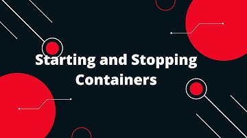 Docker Tutorial for Beginners #13 Starting and Stopping Containers