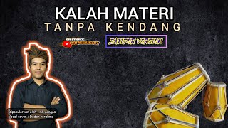 Kalah materi ALI GANGGA tanpa kendang || Koplo bajidor - putra panggugah