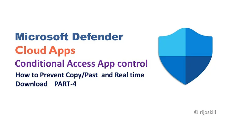 Master Conditional Access App Control in Defender for Cloud Apps  Full Setup Guide