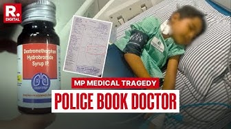 Thumbnail for Death Toll Mounts To 14, Chhindwara Police Register Case Against Doctor