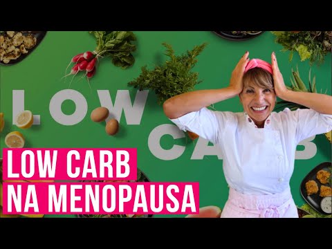 Como fazer Dieta Low Carb na Menopausa?