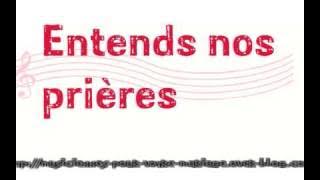 Entends nos prières (paroles karaoké)