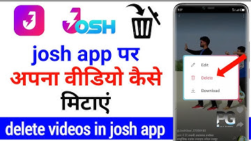 how to delete video from josh app? Josh app se videos Kaise mitaen