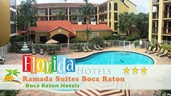 Ramada Suites Boca Raton - Boca Raton Hotels, Florida 