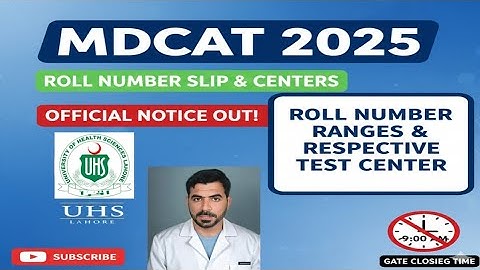 MDCAT 2025: Roll Number ranges |  Test Center Details Released | UHS Official news