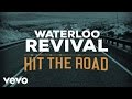 Waterloo Revival - Hit The Road (Lyric Version)