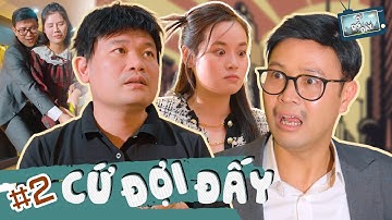 CỨ ĐỢI ĐẤY - TẬP 2 | THÁI SƠN x CƯỜNG CÁ