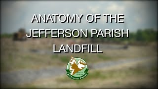 Anatomy of the Jefferson Parish Landfill