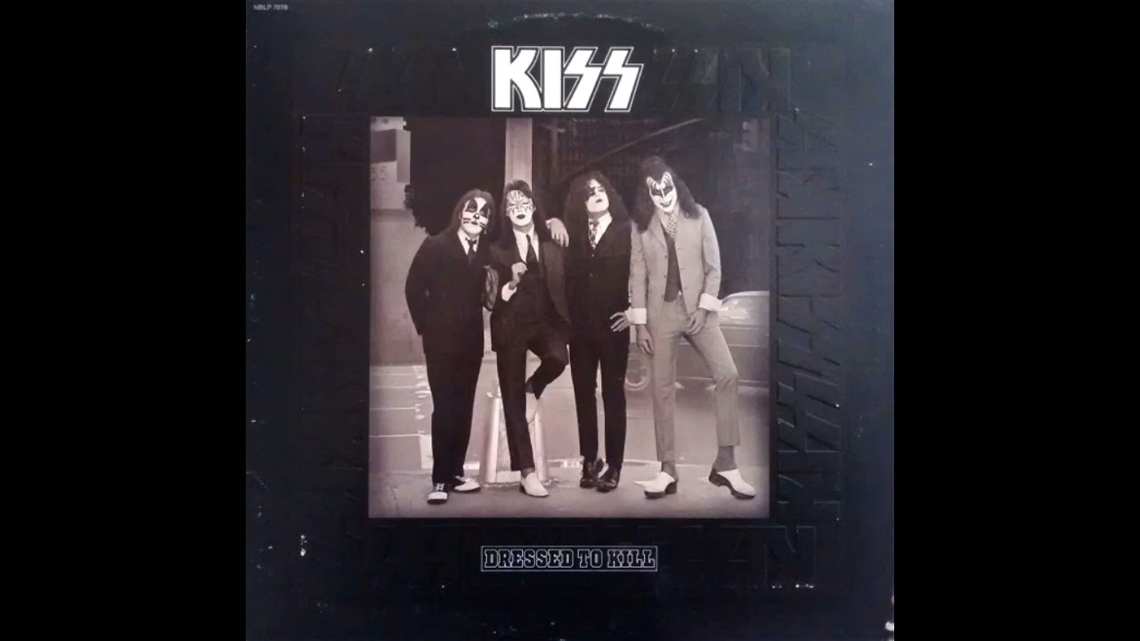 KISS DRESSED TO KILL - YouTube
