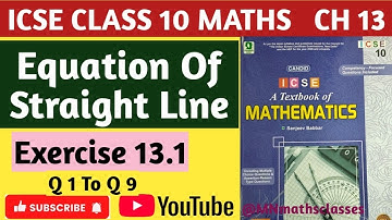 Icse class 10 Maths Chapter 13, Equation Of Straight Line|| Ex 13.1 ( Q 1 To Q 9) @MNmathsclasses