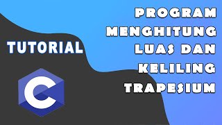 Program C | Program Menghitung Luas dan Keliling Trapesium