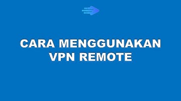 Cara Akses Mikrotik Kapan Saja Dimana Saja Menggunakan VPN Remote Fazznet - Versi Singkat