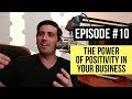 The Power of Positivity in Your Business - MA010